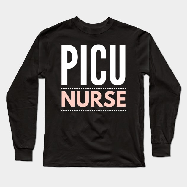 PICU Nurse bold white and pink text design Long Sleeve T-Shirt by BlueLightDesign